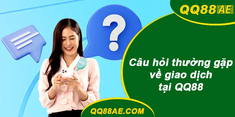 Giải đáp thắc mắc về nạp rút tự động QQ88