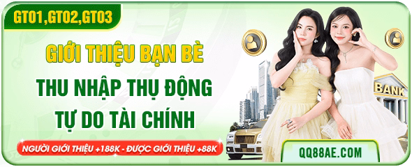 QQ88 16 Giới thiệu bạn bè QQ88 thu nhập thụ động tự do tài chính