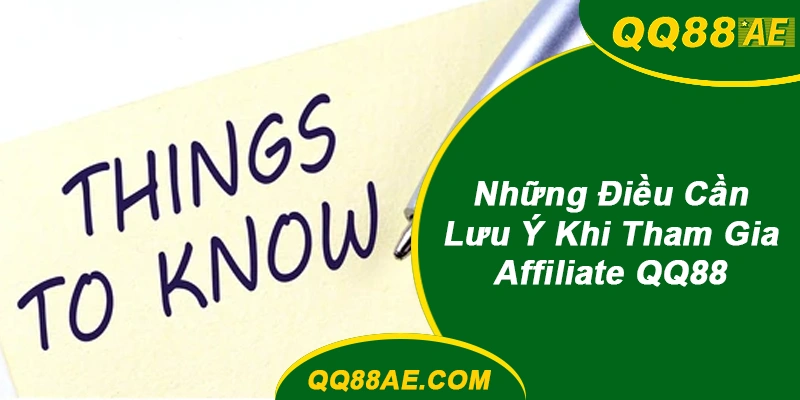 Những lưu ý khi tham gia affiliate QQ88