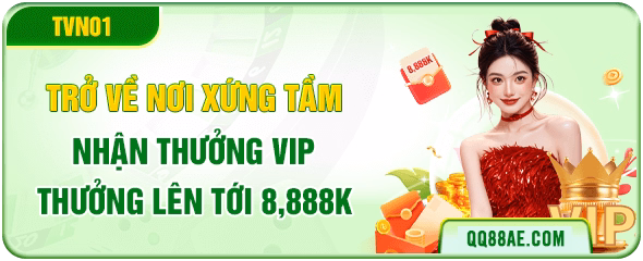 QQ88 11 Trở về QQ88 nhận thưởng VIP lên tới 8,888K