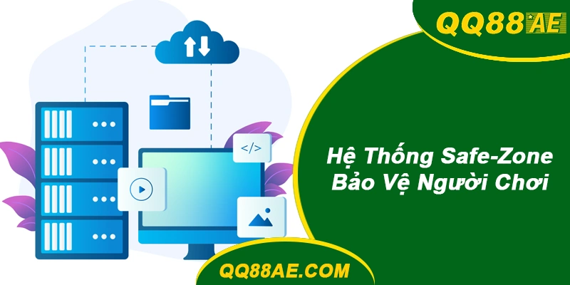 Hệ Thống Safe-Zone QQ88